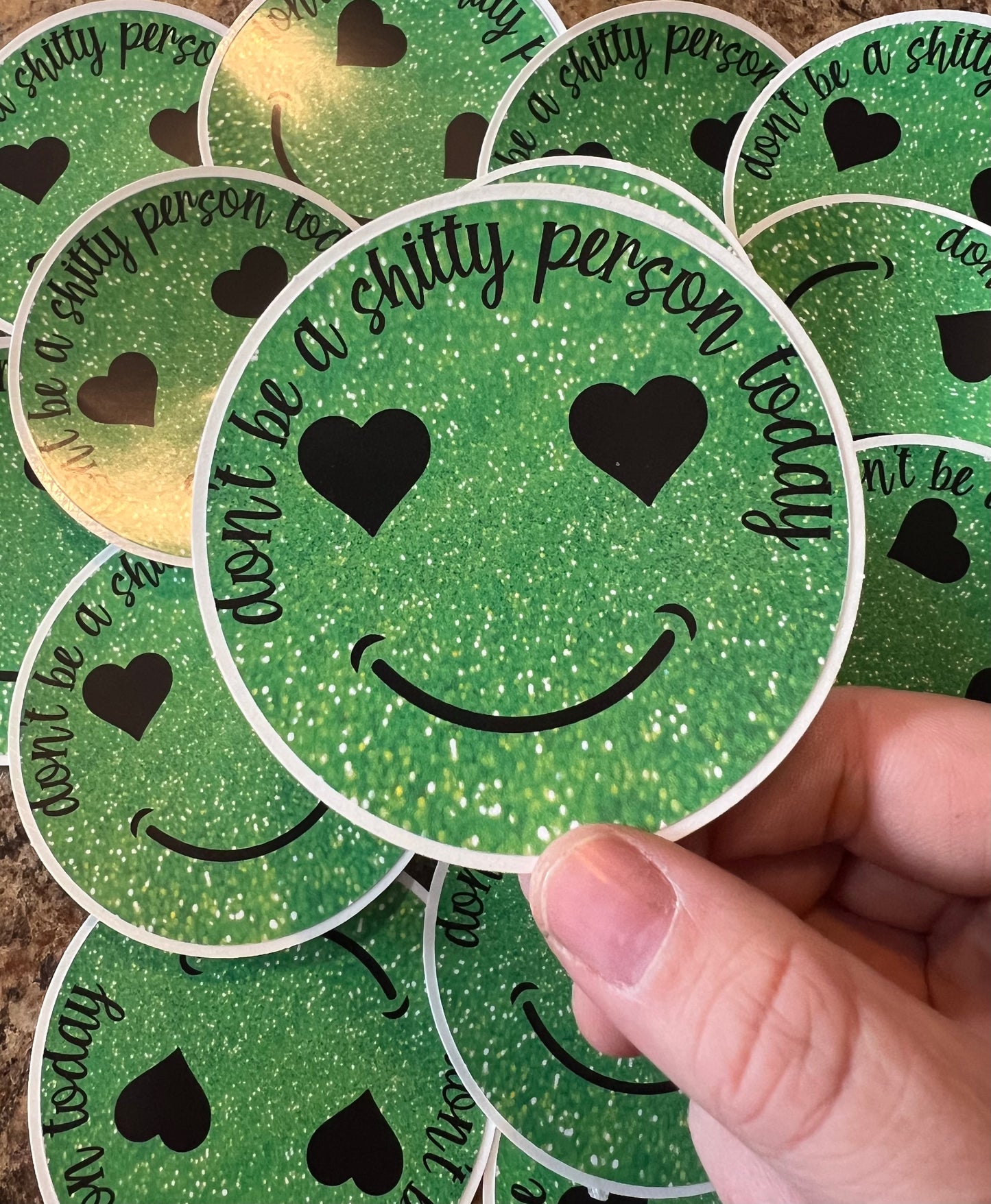 Dont Be A Shitty Person Today Sticker