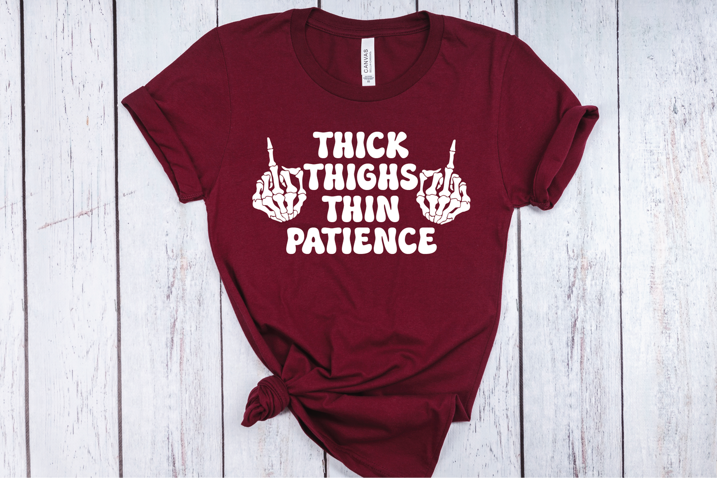 Thick Thighs Thin Patience T-Shirt