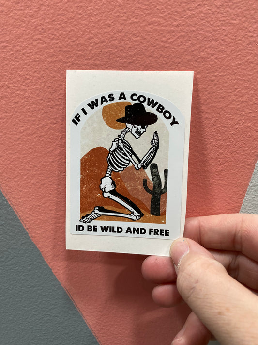 If I was a cowboy sticker